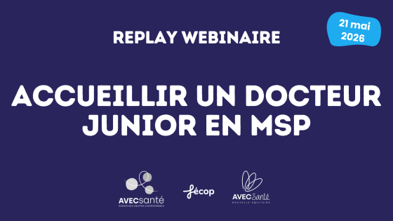 Replay webinaire accueillir un docteur junior en MSP
