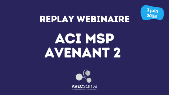 Replay webinaire ACI MSP – avenant 2